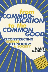 bokomslag From Commodification to the Common Good