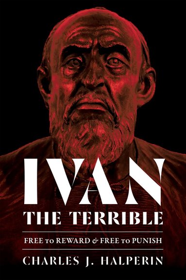 Charles Halperin - Ivan the Terrible, Inbunden