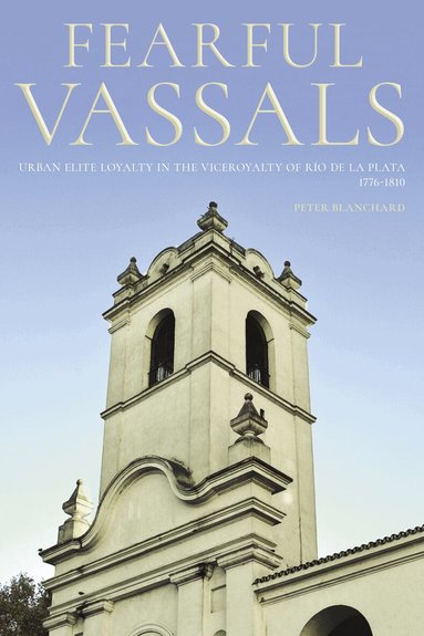 Peter Blanchard - Fearful Vassals, Inbunden