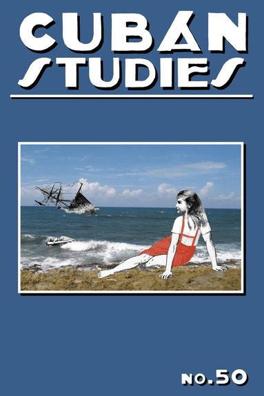 Alejandro de la Fuente - Cuban Studies 50, Inbunden