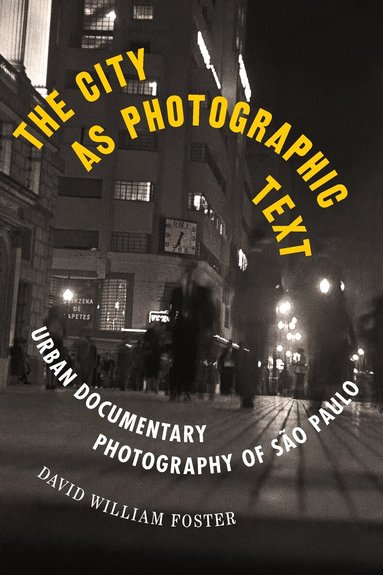 David William Foster, David William Foster - City as Photographic Text, Inbunden