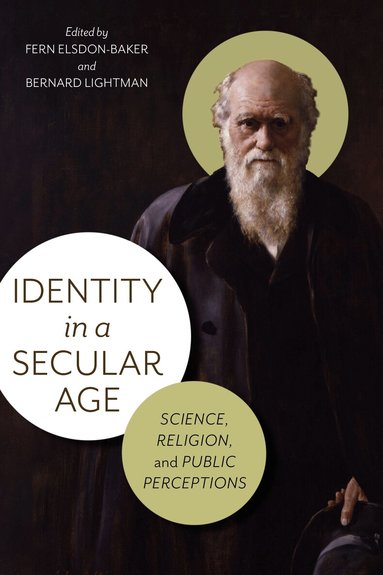 Fern Elsdon-Baker, Bernard Lightman - Identity in a Secular Age, Inbunden