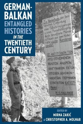 bokomslag German-Balkan Entangled Histories in the Twentieth Century