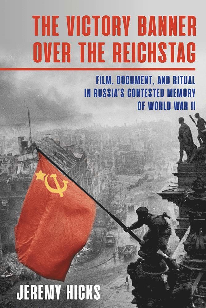 Jeremy Hicks - Victory Banner Over the Reichstag, Inbunden