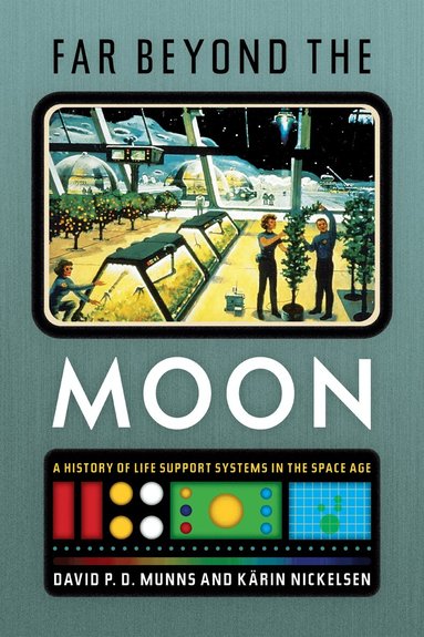 David P. D. Munns, Kärin Nickelsen - Far Beyond the Moon, Inbunden