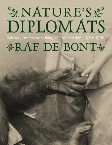 Raf De Bont - Nature's Diplomats, Inbunden