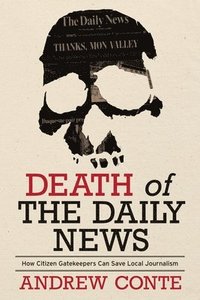 bokomslag Death of the Daily News