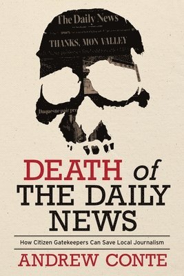 bokomslag Death of the Daily News
