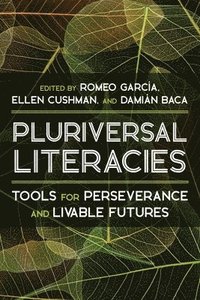 bokomslag Literacies of/from the Pluriversal