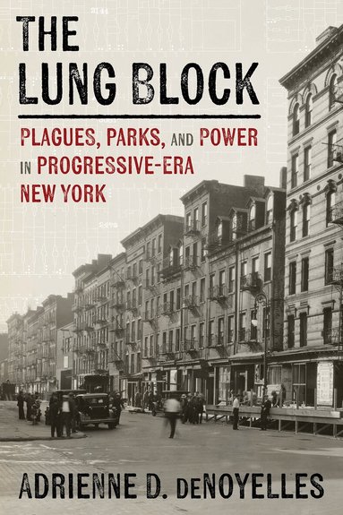 Adrienne deNoyelles - Lung Block, Inbunden