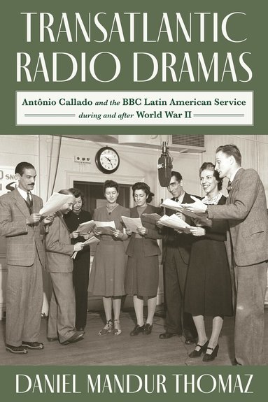 Daniel Mandur Thomaz - Transatlantic Radio Dramas, Inbunden