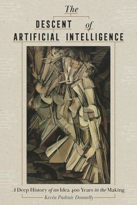 bokomslag The Descent of Artificial Intelligence