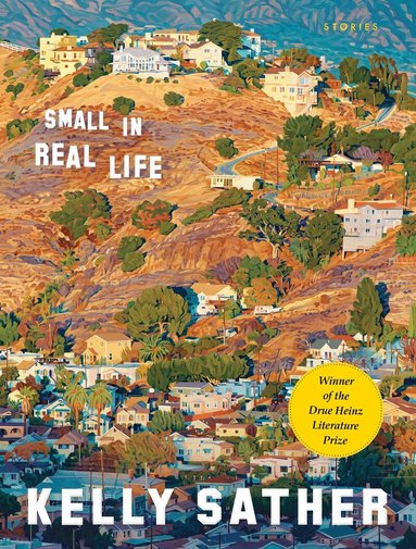 Kelly Sather - Small in Real Life, Inbunden