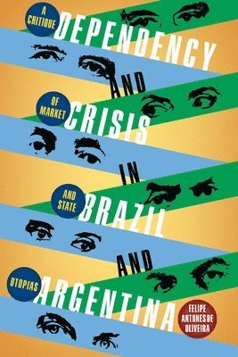 Dependency and Crisis in Brazil and Argentina 1