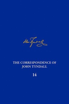 bokomslag The Correspondence of John Tyndall, Volume 14