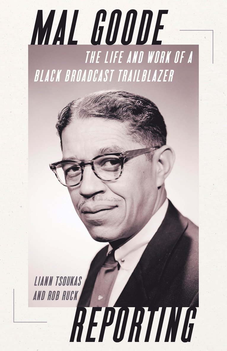 Liann Tsoukas, Rob Ruck - Mal Goode Reporting, Inbunden