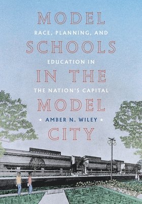 bokomslag Model Schools in the Model City