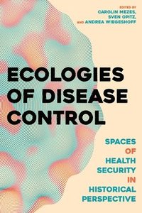 bokomslag Ecologies of Disease Control