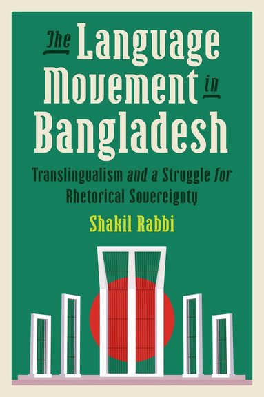 Shakil Rabbi - Language Movement in Bangladesh, Inbunden
