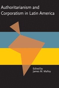 bokomslag Authoritarianism and Corporatism in Latin America