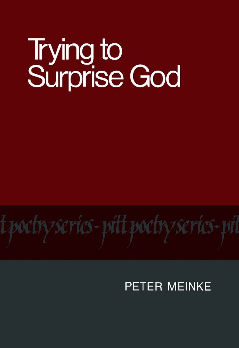 Trying to Surprise God