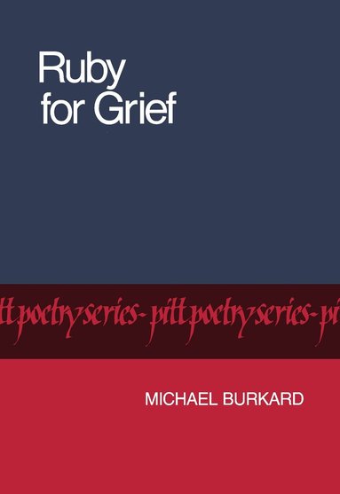Michael Burkard - Ruby for Grief, Häftad
