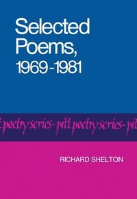 bokomslag Selected Poems, 1969-1981