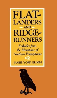 Glimm, James York Glimm - Flatlanders and Ridgerunners, Inbunden