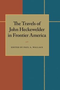 bokomslag Travels of John Heckewelder in Frontier America