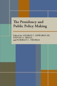 bokomslag Presidency and Public Policy Making, The