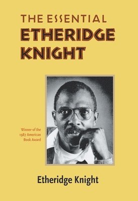 Etheridge Knight - Essential Etheridge Knight, The, Häftad