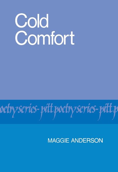 Maggie Anderson - Cold Comfort, Häftad