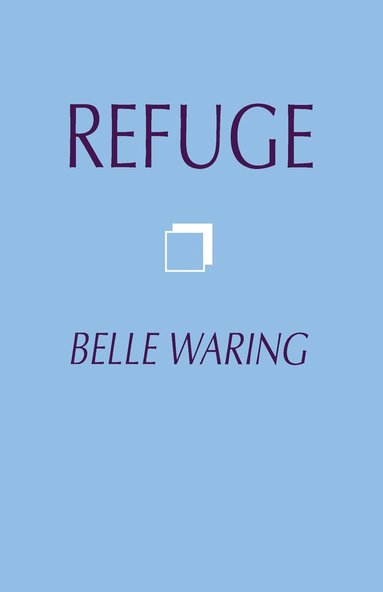 Belle Waring - Refuge, Häftad