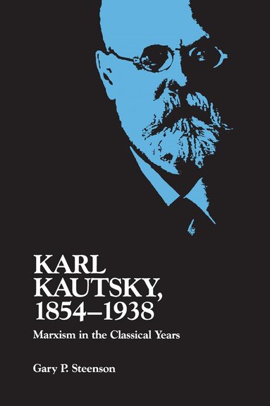 Gary Steenson - Karl Kautsky, 1854-1938, Häftad