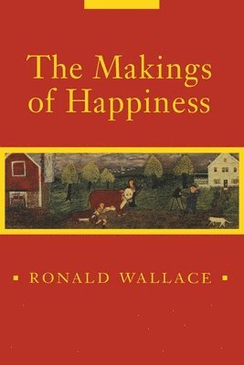 bokomslag The Makings of Happiness