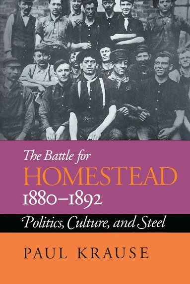 Paul Krause - Battle For Homestead, 1880-1892, Häftad