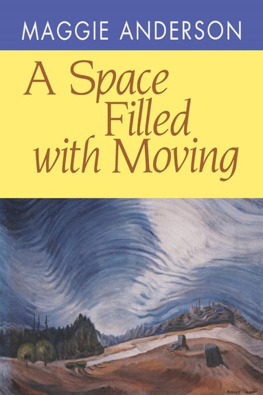 Maggie Anderson - Space Filled with Moving, Häftad