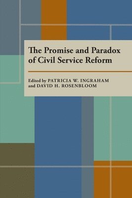 bokomslag Promise and Paradox of Civil Service Reform, The