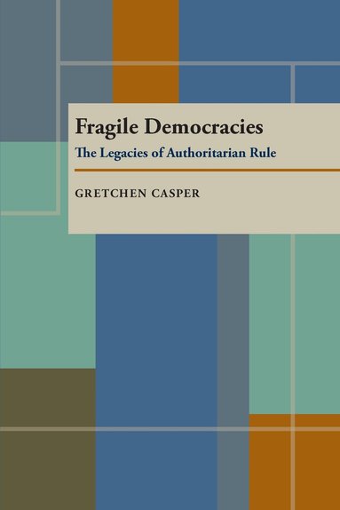 Gretchen Casper - Fragile Democracies, Häftad