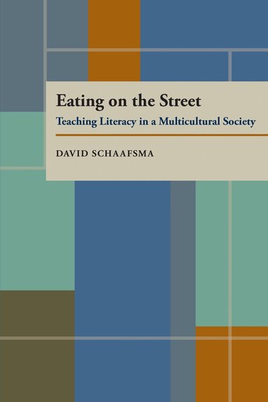 David Schaafsma - Eating On The Street, Häftad