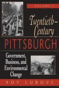 bokomslag Twentieth Century Pittsburgh Volume 1