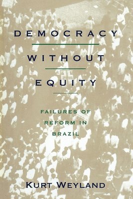 bokomslag Democracy Without Equity: Failures of Reform in Brazil