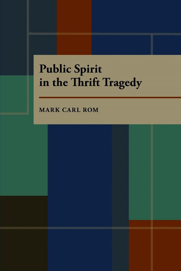 Public Spirit in the Thrift Tragedy