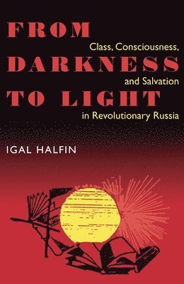 Igal Halfin - From Darkness To Light, Häftad