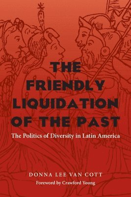 Donna Lee Van Cott, Donna Lee Van Cott - Friendly Liquidation of the Past, The, Häftad