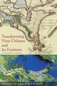 bokomslag Transforming New Orleans & Its Environs