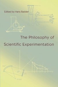 bokomslag Philosophy Of Scientific Experimentation, The