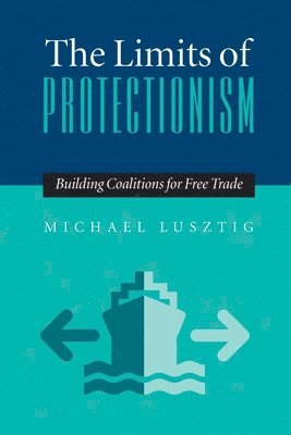 bokomslag Limits Of Protectionism, The