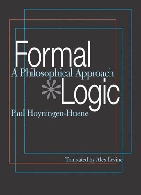 Paul Hoyningen-Huene - Formal Logic, Häftad