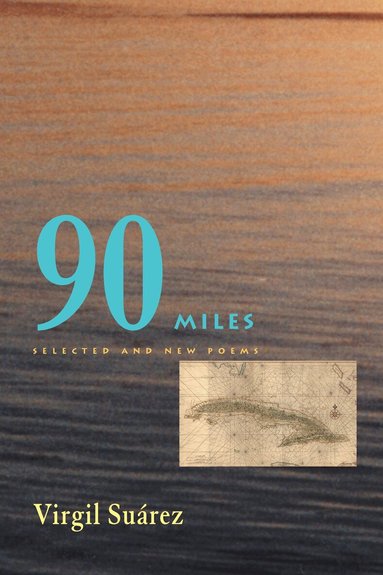 Virgil Suarez - 90 Miles, Häftad